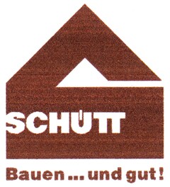 SCHÜTT Bauen...und gut!