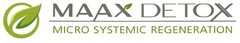 MAAX DETOX MICRO SYSTEMIC REGENERATION