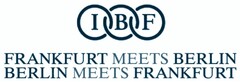 IBF FRANKFURT MEETS BERLIN BERLIN MEETS FRANKFURT