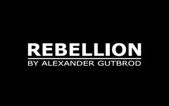 REBELLION BY ALEXANDER GUTBROD