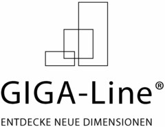 GIGA-Line ENTDECKE NEUE DIMENSIONEN