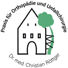 Praxis für Orthopädie und Unfallchirurgie Dr. med. Christian Röttger