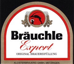 Bräuchle Export ORIGINAL BRAUEREIFÜLLUNG