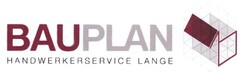 BAUPLAN HANDWERKERSERVICE LANGE