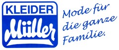 KLEIDER Müller Mode für die ganze Familie.