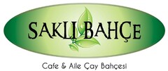 SAKLI BAHÇE Cafe & Aile Çay Bahçesi