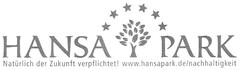 HANSA PARK Natürlich der Zukunft verpflichtet! www.hansapark.de/nachhaltigkeit