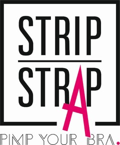 STRIP STRAP PIMP YOUR BRA.