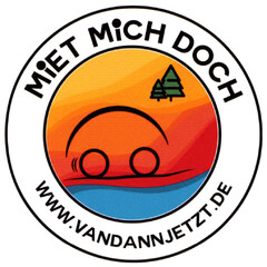 MiET MiCH WWW.VANDANNJETZT.DE