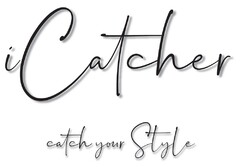 iCatcher catch your Style