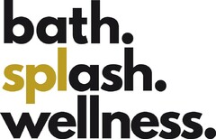 bath. splash. wellness.