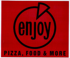 enjoy PIZZA, FOOD & MORE