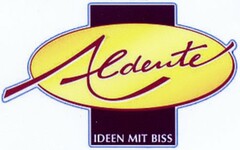 Aldente IDEEN MIT BISS