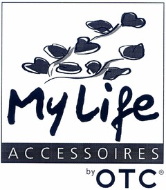 My Life ACCESSOIRES by OTC
