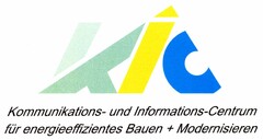 KIC Kommunikations- und Informations-Centrum für energieeffizientes Bauen + Modernisieren