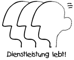 Dienstleistung lebt!