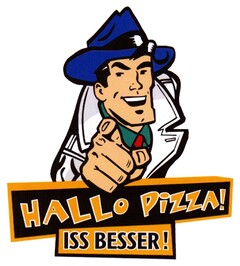 HALLO PIZZA! ISS BESSER!