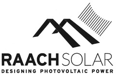 RAACH SOLAR DESIGNING PHOTOVOLTAIC POWER