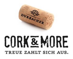 DURBACHER CORK & MORE TREUE ZAHLT SICH AUS.