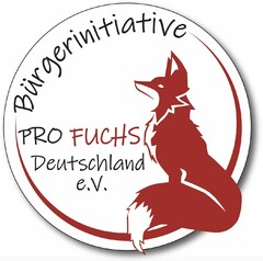 Bürgerinitiative PRO FUCHS Deutschland e.V.