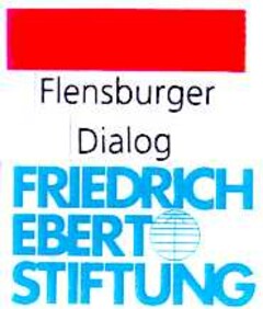 Flensburger Dialog FRIEDRICH EBERT STIFTUNG