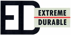 ED EXTREME DURABLE