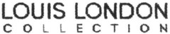 LOUIS LONDON COLLECTION