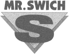 MR.SWICH S