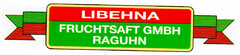 LIBEHNA FRUCHTSAFT GMBH RAGUHN