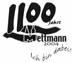 1100 Jahre Mettmann 2004 Ich bin dabei!