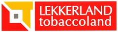 LEKKERLAND tobaccoland