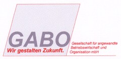 GABO Wir gestalten Zukunft. Gesellschaft für angewandte Betriebswirtschaft und Organisation mbH