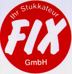 Ihr Stukkateur FIX GmbH