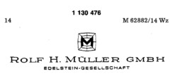 ROLF H.MÜLLER GMBH EDELSTEIN-GESELLSCHAFT