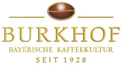 BURKHOF BAYERISCHE KAFFEEKULTUR SEIT 1928