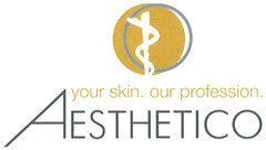AESTHETICO your skin. our profession.
