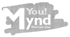 Mynd You! Mach was draus