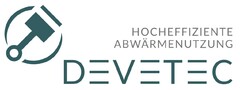 HOCHEFFIZIENTE ABWÄRMENUTZUNG DEVETEC