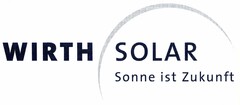 WIRTH SOLAR Sonne ist Zukunft