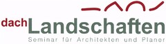 dachLandschaften Seminar für Architekten und Planer