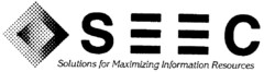 SEEC Solutions for Maximizing Information Resources