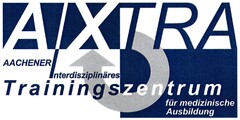 AIXTRA AACHENER Interdisziplinäres Trainingszentrum für medizinische Ausbildung