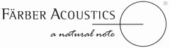 FÄRBER ACOUSTICS a natural note