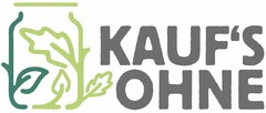 KAUF´S OHNE