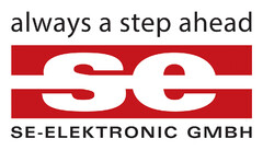 always a step ahead se SE - ELEKTRONIC GMBH