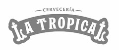 LA TROPICAL - CERVECERÍA -