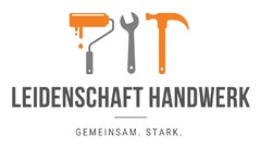 LEIDENSCHAFT HANDWERK GEMEINSAM. STARK.