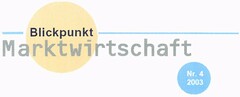 Blickpunkt Marktwirtschaft