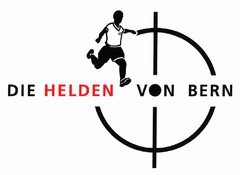 DIE HELDEN VON BERN