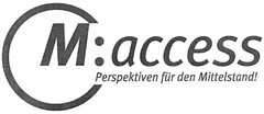 M:access Perspektiven für den Mittelstand!